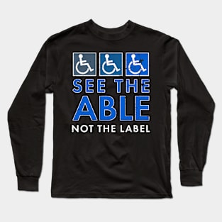 See The Able Not The Label Grunge Wheelchair Disability Long Sleeve T-Shirt